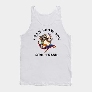 I Can Show You Some Trash Tank Top